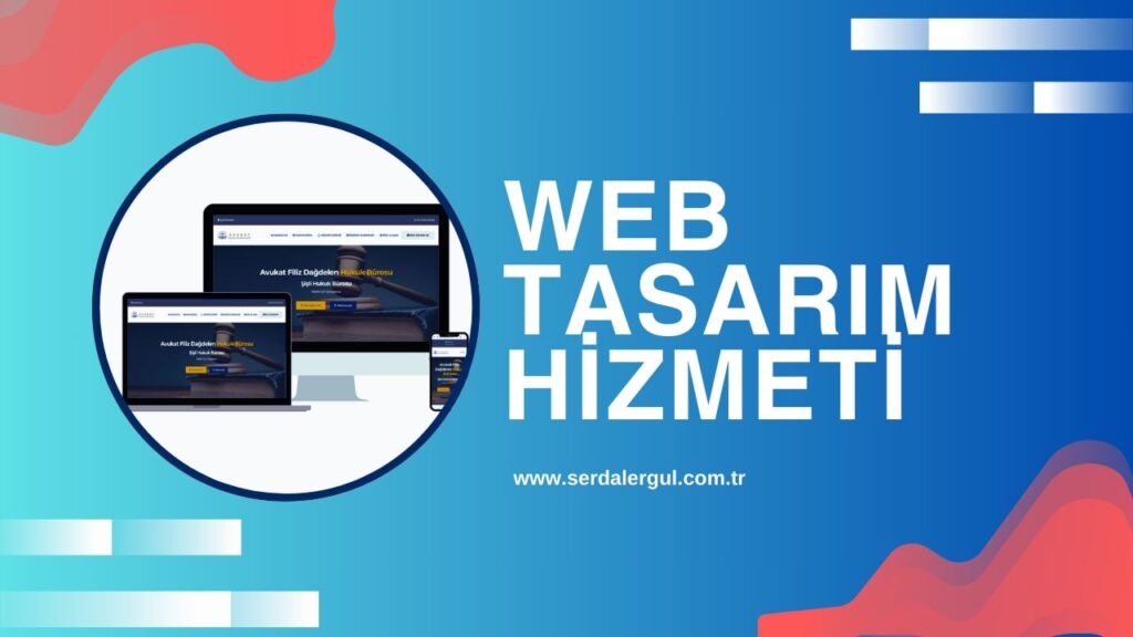 Web Tasarım Hizmeti - Etkili ve Modern Çözümler