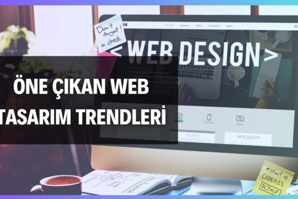 Öne Çıkan Web Tasarım Trendleri