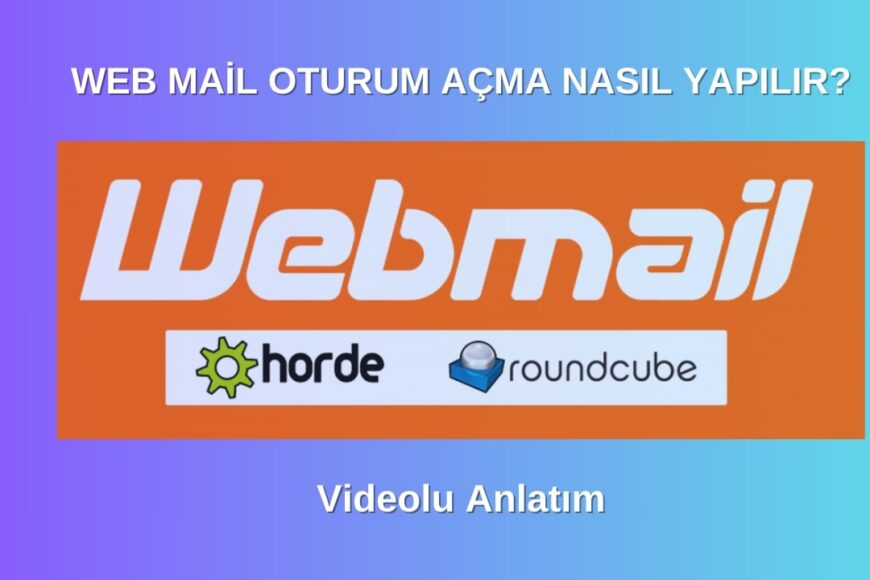 Web Mail Oturum Açma Nasıl Yapılır