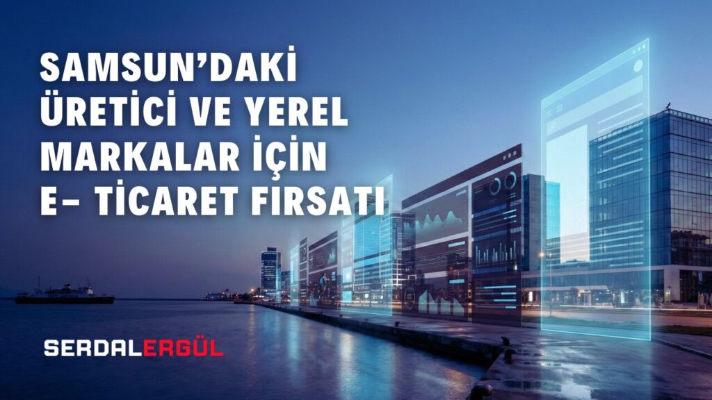 Samsun e-ticaret ve yerel üretici görseli.